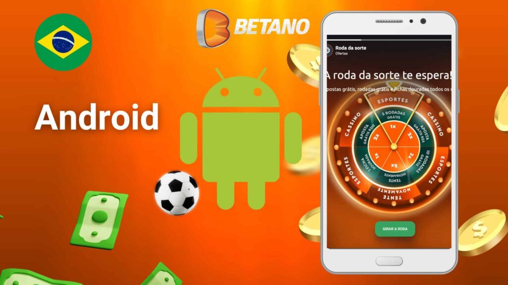 informações detalhadas sobre a aplicação móvel de apostas desportivas e de casino Betano Brasil para Android
